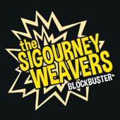 I'm on a Mission - The Sigourney Weavers