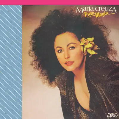 Pura Magia - Maria Creuza Pura Magia - Maria Creuza