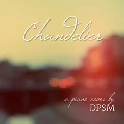 Chandelier - Single by DPSM album reviews, ratings, credits