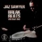 Jaz Break Beat 13 - Jaz Sawyer lyrics