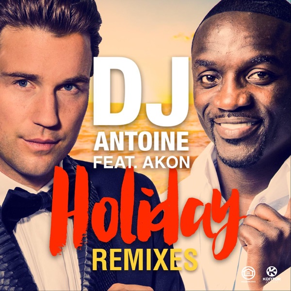 DJ Antoine mit Holiday (Dimaro (feat. Akon)