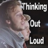 Thinking Out Loud - Single