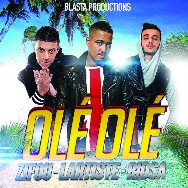 Olé olé (Remix) - Single - Lartiste, Zifou & Ridsa