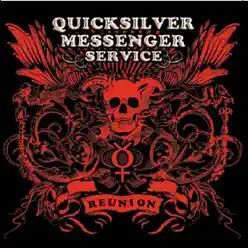 Reunion - Quicksilver Messenger Service