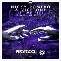 Let Me Feel (feat. When We Are Wild) - Nicky Romero