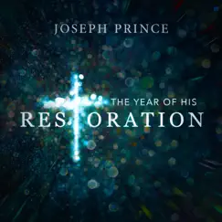 The Year of His Restoration by Joseph Prince album reviews, ratings, credits