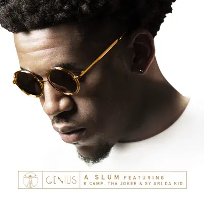 A Slum (feat. K Camp, tha Joker & Sy Ari da Kid) - Single - Genius