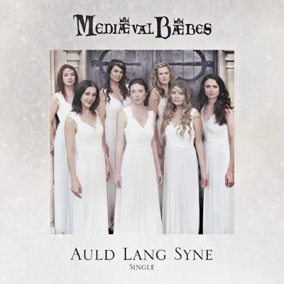 Auld Lang Syne - Single - Mediaeval Baebes