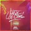 Here We Come (feat. Runaground) - Single album lyrics, reviews, download