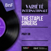 The Staple Singers - Pray On