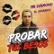 Probar Tus Besos - Mr Diamond el Dinamico lyrics