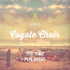 Pepa Knight - Coyote Choir
