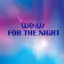 For the Night (Berlin Lounge Mix) song reviews