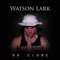 Million Dollar Dream - Watson Lark lyrics