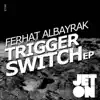 Trigger Switch - Single album lyrics, reviews, download
