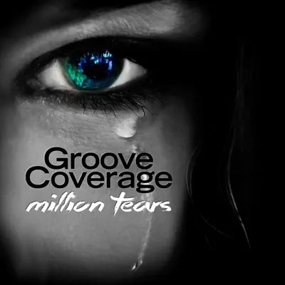 Million Tears - EP - Groove Coverage