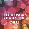 Electronica's Greatest Hits Chill!