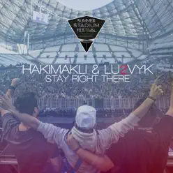 Stay Right There (Summer Stadium Festival Marseille) - EP - Hakimakli Stay Right There (Summer Stadium Festival Marseille) - EP - Hakimakli