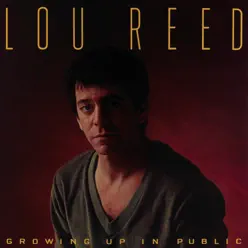 Growing Up In Public - Lou Reed