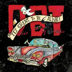 It's Great To Be Alive! - Drive-By Truckers