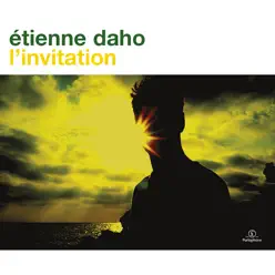 L'invitation (2006-2009) [Remastered] [Deluxe version] - Etienne Daho