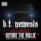 Before the Rollie - B.T. Nemesis lyrics