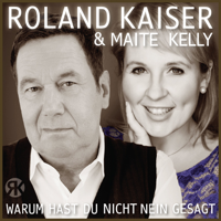 Roland Kaiser & Maite Kelly - Warum hast du nicht nein gesagt (Club Mix) artwork