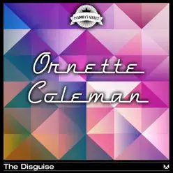 The Disguise - Ornette Coleman