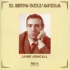Il mito dell'opera: Jaime Aragall (Live Recordings 1966-1977) album lyrics, reviews, download