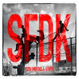 ladda ner album SFDK - Sin Miedo A Vivir