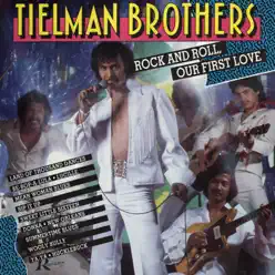 Rock And Roll Our First Love - The Tielman Brothers Rock And Roll Our First Love - The Tielman Brothers
