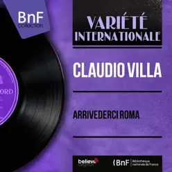 Arrivederci Roma (feat. Edoardo Del Pino et son orchestre) [Mono Version] - EP - Claudio Villa
