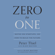 Peter Thiel & Blake Masters - Zero to One: Notes on Startups, or How to Build the Future (Unabridged)