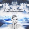 Painted White - Single