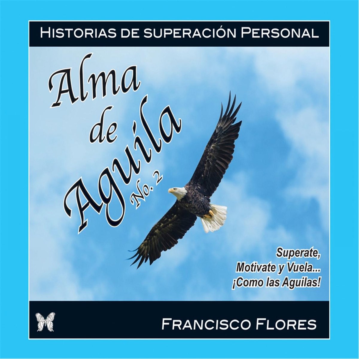 Alma de Águila 2 de Francisco Flores en Apple Music