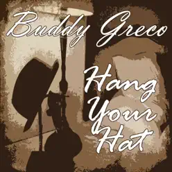 Hang Your Hat - Buddy Greco Hang Your Hat - Buddy Greco