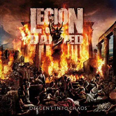 Descent into Chaos - Legion Of The Damned Descent into Chaos - Legion Of The Damned