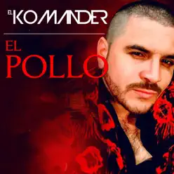 El Pollo - Single - El Komander