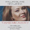 Take Me Away (feat. Nika Lenina) - EP, 2015