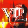 VIP Episode II, 2005