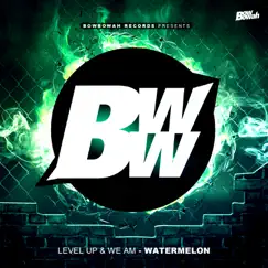 Watermelon - Single by LEVEL UP & We AM album reviews, ratings, credits