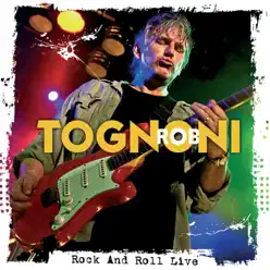 Rock and Roll Live - Rob Tognoni Rock and Roll Live - Rob Tognoni