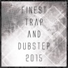 Finest Trap and Dubstep 2015