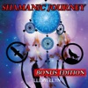 Shamanic Journey: Bonus Edition