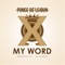 My Word - Ponce De'leioun lyrics