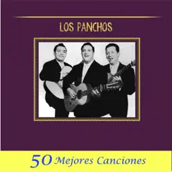 Los Panchos - 50 Mejores Canciones - Los Panchos