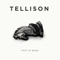 Tact Is Dead (Matt Emery Remix) - Tellison lyrics
