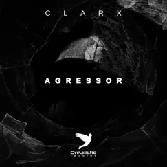 Agressor - Single by Clarx album reviews, ratings, credits