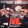 Travelmatic: The Deep East Asia Connect album lyrics, reviews, download