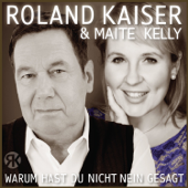 Warum hast du nicht nein gesagt (Club Mix) - Roland Kaiser & Maite Kelly